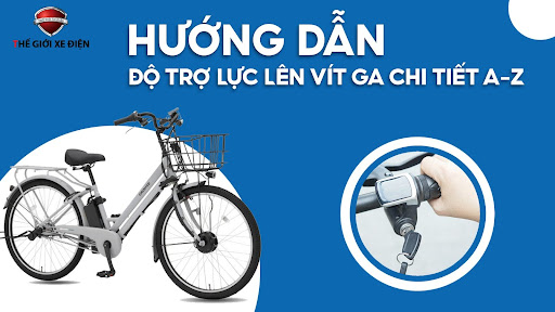 CÁCH LẮP BÌNH XE ĐIỆN TRỢ LỰC 
