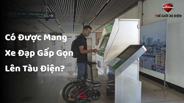 Có Được Mang Xe Đạp Gấp Gọn Lên Tàu Điện? Có Được Mang Xe Đạp Gấp Gọn Lên Tàu Điện?