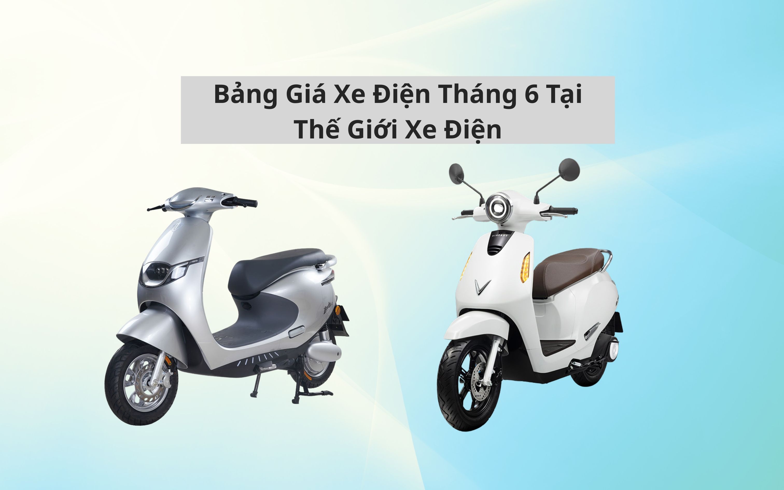 bảng giá xe máy điện tháng 6