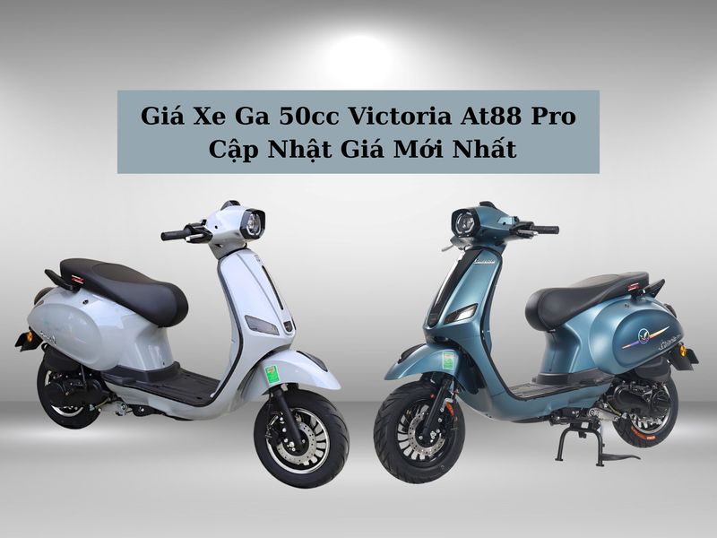 Giá xe ga 50cc victoria At88 Pro